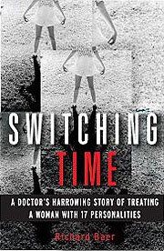 Switching Time: A Doctor’s Harrowing Story of Treating a Woman with 17 Personalities