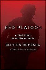 Red Platoon: A True Story of American Valor